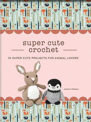 cover image of Super Cute Crochet